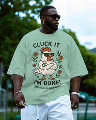 Cluck It I'm Done Men's Big & Tall Short Sleeve T-Shirt