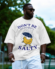 Don't Be Salty Men's Big & Tall Short Sleeve T-Shirt