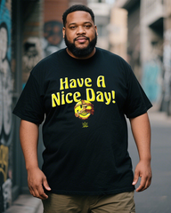 Have A Nice Day Men's 100% Cotton Big & Tall T-Shirt