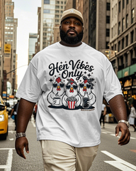 Hen Vibes Only Men's Big & Tall Short Sleeve T-Shirt