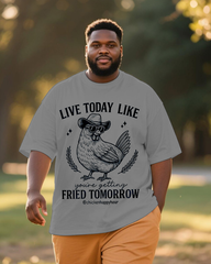 Live Today Like Men's Big & Tall Short Sleeve T-Shirt