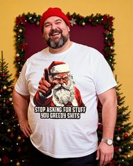 Stop Asking For Stuff You Greedy Shits Men's Cotton Big & Tall T-shirt