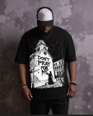 Don't Pray For Me Men's Big & Tall Short Sleeve T-Shirt