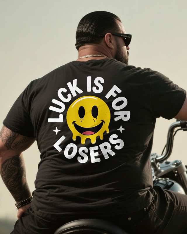 LUCK IS FOR LOSERS Men's Big & Tall 100% Cotton T-Shirt